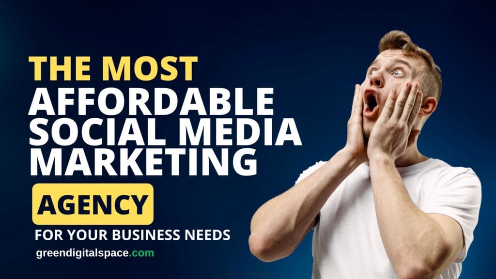 The Most Affordable Social Media Marketing Agency for Your Business Needs